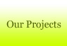 Our Projects